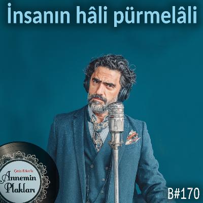 Geçmiş şahsidir, umumi olanına tarih denir 🎙️Podcast 170
