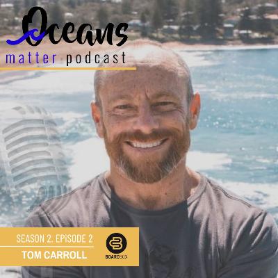 S2- EPISODE 2 TOM CARROLL ( WORLD CHAMPION)