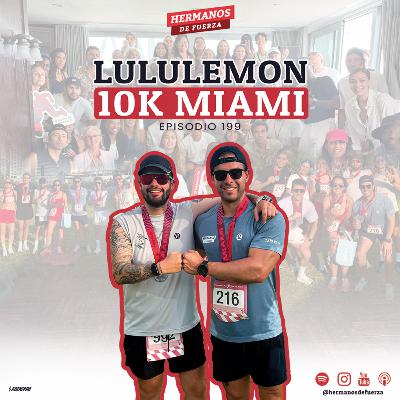 Dany Torres y Miky Torres: lululemon 10k Miami, Ruta, Expo, Experiencia, Viajar Con Embajadores lululemon, Y La Final De La Liga MX.