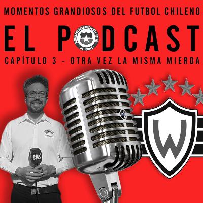 Capítulo 3 - Otra vez la misma mierda