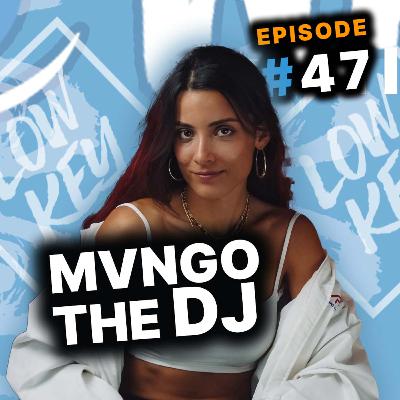 #47 - Navigating Montreal's Club Scene w/ MVNGO