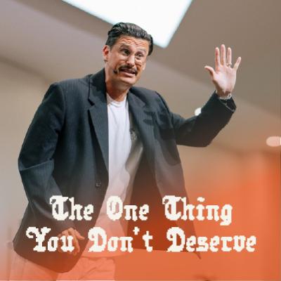 Gifted By Grace | The One Thing You Don't Deserve | Chad Veach Gifted By Grace | The One Thing You Don't Deserve | Chad Veach