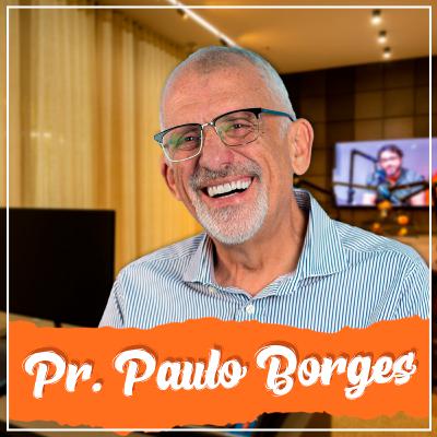 PR. PAULO BORGES JR I CURTA MAIS PODCAST #012