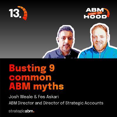 13. Busting 9 common ABM myths 13. Busting 9 common ABM myths