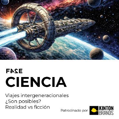 Viajes intergeneracionales. ¿Son posibles? Realidad vs ficción | FASE CIENCIA