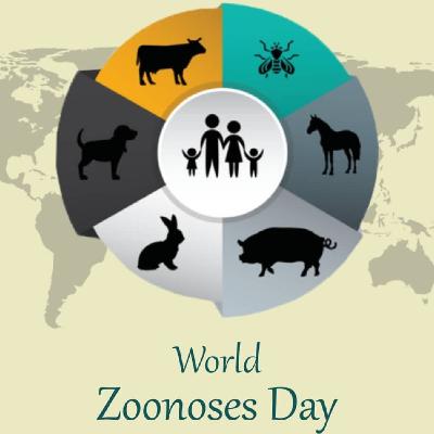 World Zoonoses Day; Keep our animals healthy World Zoonoses Day; Keep our animals healthy