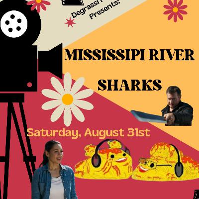 Patreon Bonus- Degrassi Film Club: Mississippi River Sharks