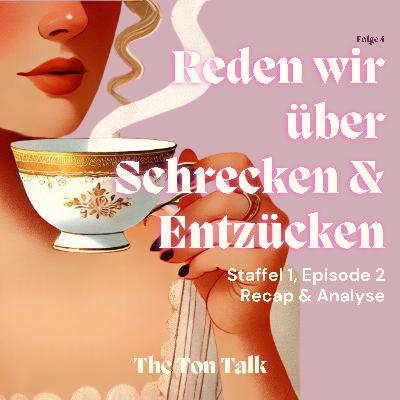 #4 - Reden wir über Schrecken und Entzücken: Staffel 1, Episode 2 Recap #4 - Reden wir über Schrecken und Entzücken: Staffel 1, Episode 2 Recap