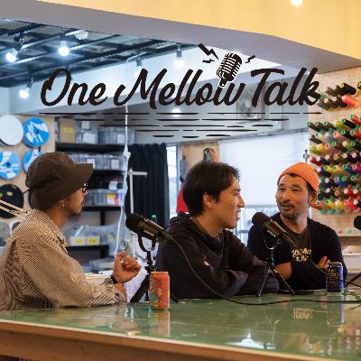 One Mellow Talk ＃23 ＋ 24