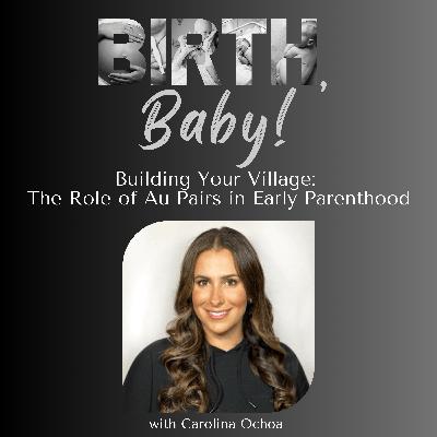 Building Your Village: The Role of Au Pairs in Early Parenthood