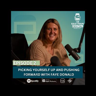 S5 E2: Picking yourself up and pushing forward with Faye Donald