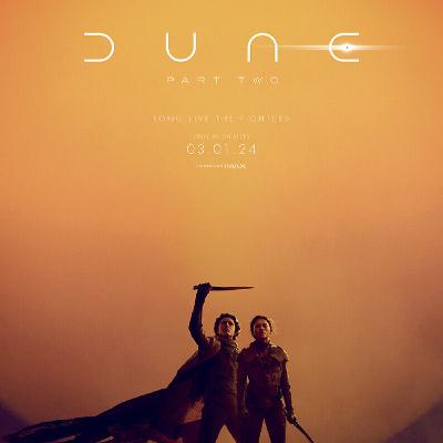 33 - Dune: Part 2 (Paul the White Savior) 33 - Dune: Part 2 (Paul the White Savior)