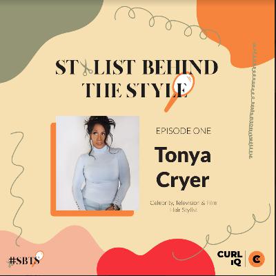 Stylist Behind the Style: Episode One with Tonya Cryer