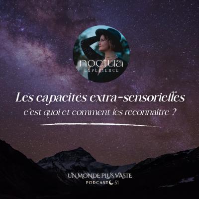 Les capacités extra-sensorielles : c'est quoi et comment les reconnaitre ?