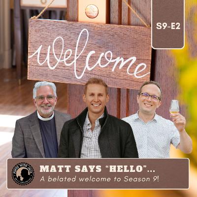 S9E2 – “Matt says ‘Hello’…”
