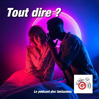 Le Point G! 2 Parler de ses fantasmes