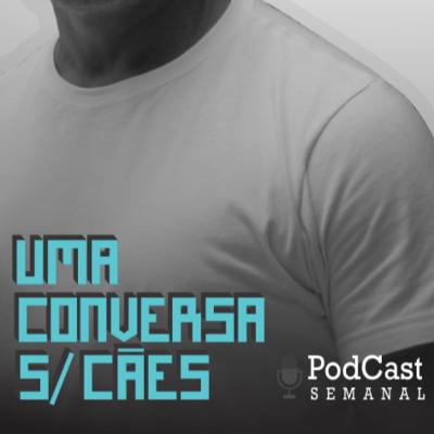 Chamada PodCast Uma Conversa sobre Cães