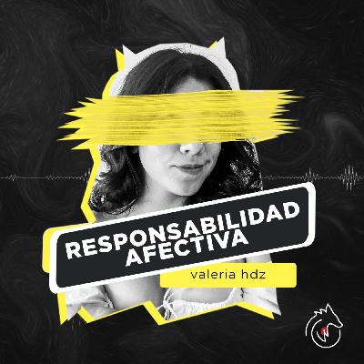 EP113 - Responsabilidad Afectiva