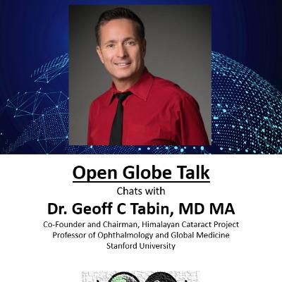 Global Ophthalmology Talk with Dr. Geoff Tabin, MD MA: Quality over Quantity: Compassionate Capitalism