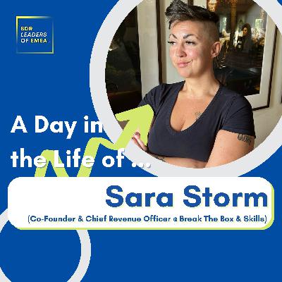 A Day in the Life Of Sara Storm (Co-Founder & Chief Revenue Officer @ Break The Box & Skills) A Day in the Life Of Sara Storm (Co-Founder & Chief Revenue Officer @ Break The Box & Skills)