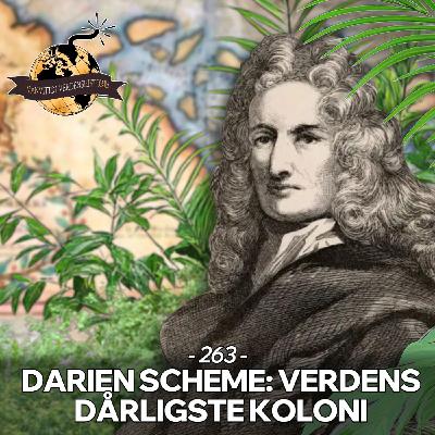 #263: Darien Scheme: Verdens Dårligste Koloni!