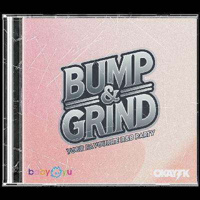 Episode 81: BUMP & GRIND w/OKAY TK
