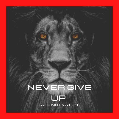 NEVER GIVE UP - Best Motivational Speech by Barack Obama NEVER GIVE UP - Best Motivational Speech by Barack Obama