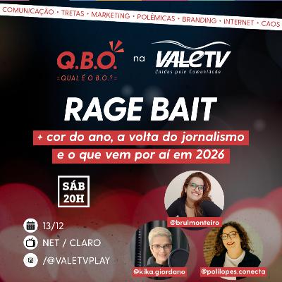 QBO 24 - Rage Bait e o que vem por ai em 2026 QBO 24 - Rage Bait e o que vem por ai em 2026