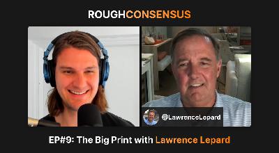 The Big Print with Lawrence Lepard (RC#9)