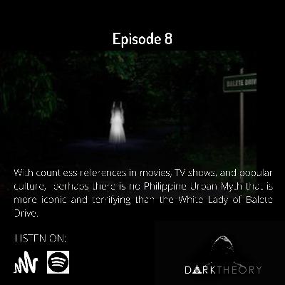 Episode 8 - The White Lady of Balete Drive