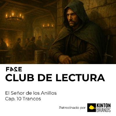 Club de Lectura | El Señor de los Anillos: La Comunidad del Anillo | Cap.10 Trancos