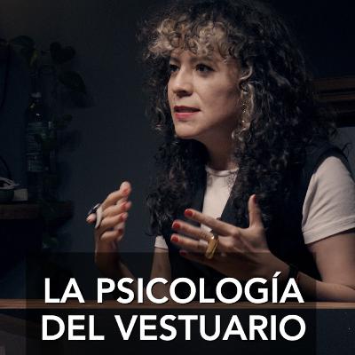 La Psicología del Vestuario⎢#19 Lissete Barrios - Diseñadora de Vestuario La Psicología del Vestuario⎢#19 Lissete Barrios - Diseñadora de Vestuario