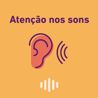 Meditação: Atenção Aos Sons Meditação: Atenção Aos Sons