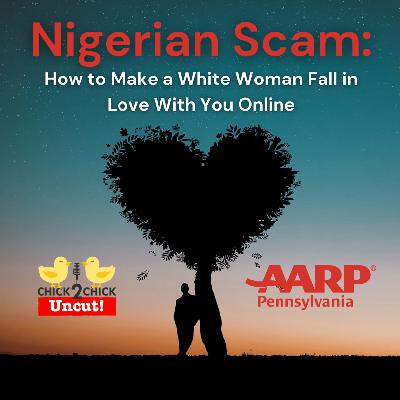 The High Price of Love: Uncovering Romance Scams, Chick2Chick Episode #273 The High Price of Love: Uncovering Romance Scams, Chick2Chick Episode #273