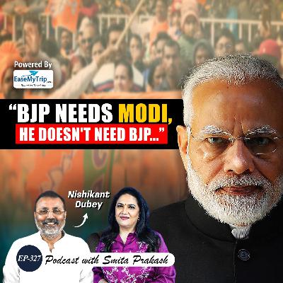 EP-327| Nishikant Dubey on Modi's Successor, Yogi, RSS, Mahua, Rahul, Supreme Court, Bihar, Rohingya