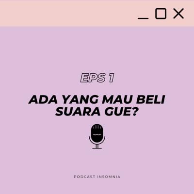 Eps 1. Ada yang Mau Beli Suara Gue