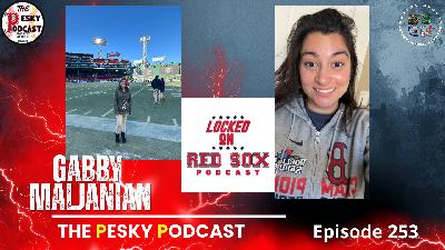 The Pesky Podcast with Guest Gabby From Locked on Red Sox The Pesky Podcast with Guest Gabby From Locked on Red Sox