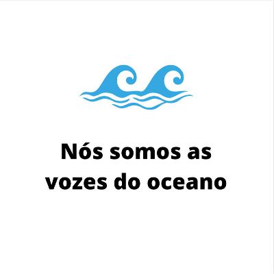 Somos as vozes do Oceano// Eco-ansiedade