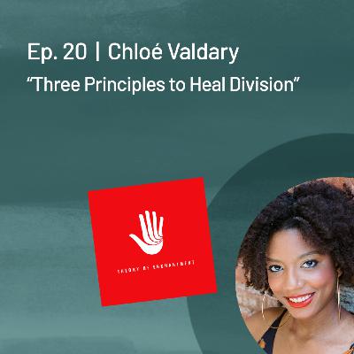 Chloé Valdary — Three Principles to Heal Division
