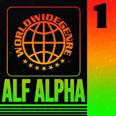 Worldwide Genre: Broadcast One - Alf Alpha