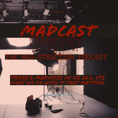 Madcast Episode 1; The Times they are a changin'