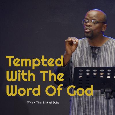 Tempted with the Word of God