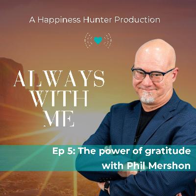 The power of gratitude in challenging times with Phil Mershon