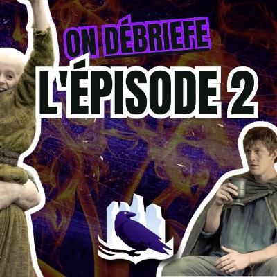 A Knight of the Seven Kingdoms, saison 1 épisode 2  Hard Salt Beef (débrief')