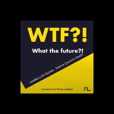 Leaders Life Stories with Patrick Quinton - Smith