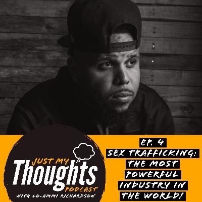Sex Trafficking: The Most Powerful Industry in the World! Sex Trafficking: The Most Powerful Industry in the World!