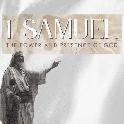 1 Samuel (2025) - week 5 | The Power and Presence of God | 6.8.25
