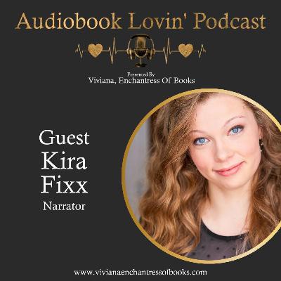 Audiobook Lovin' Podcast - S6 Ep. 7: Narrator Kira Fixx Audiobook Lovin' Podcast - S6 Ep. 7: Narrator Kira Fixx