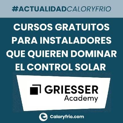 Cursos gratuitos para instaladores que quieren dominar el control solar dinámico con Griesser Academy
