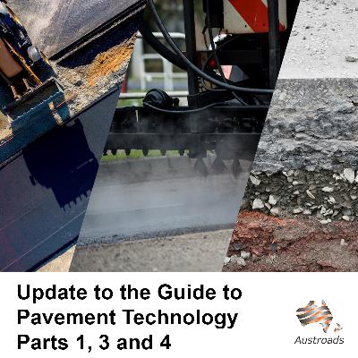 Update to the Guide to Pavement Technology Parts 1, 3 and 4